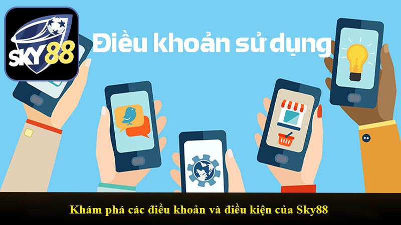 Khám phá các điều khoản và điều kiện của Sky88