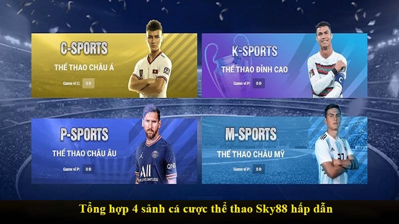 Tổng hợp 4 sảnh cá cược thể thao Sky88 hấp dẫn nhất hiện nay
