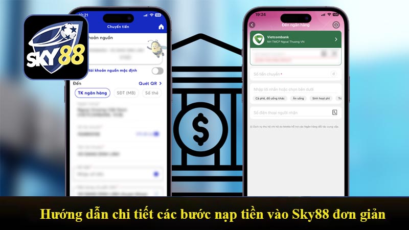 Hướng dẫn chi tiết các bước nạp tiền vào Sky88 đơn giản